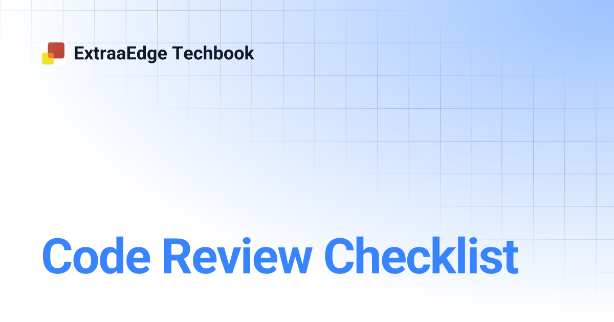 Code Review Checklist | ExtraaEdge Techbook